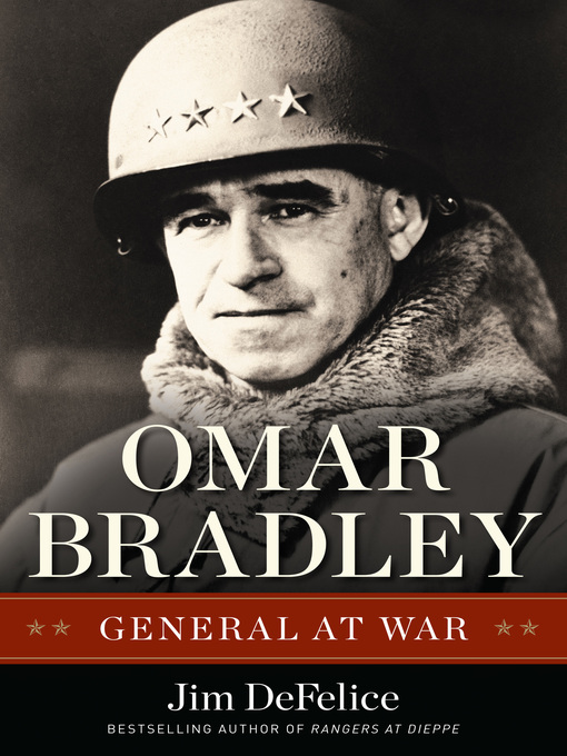 Title details for Omar Bradley by Jim DeFelice - Available